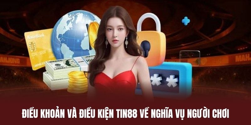 Nghĩa vụ hội viên cần chấp hành để tuân thủ điều khoản và điều kiện Tin88